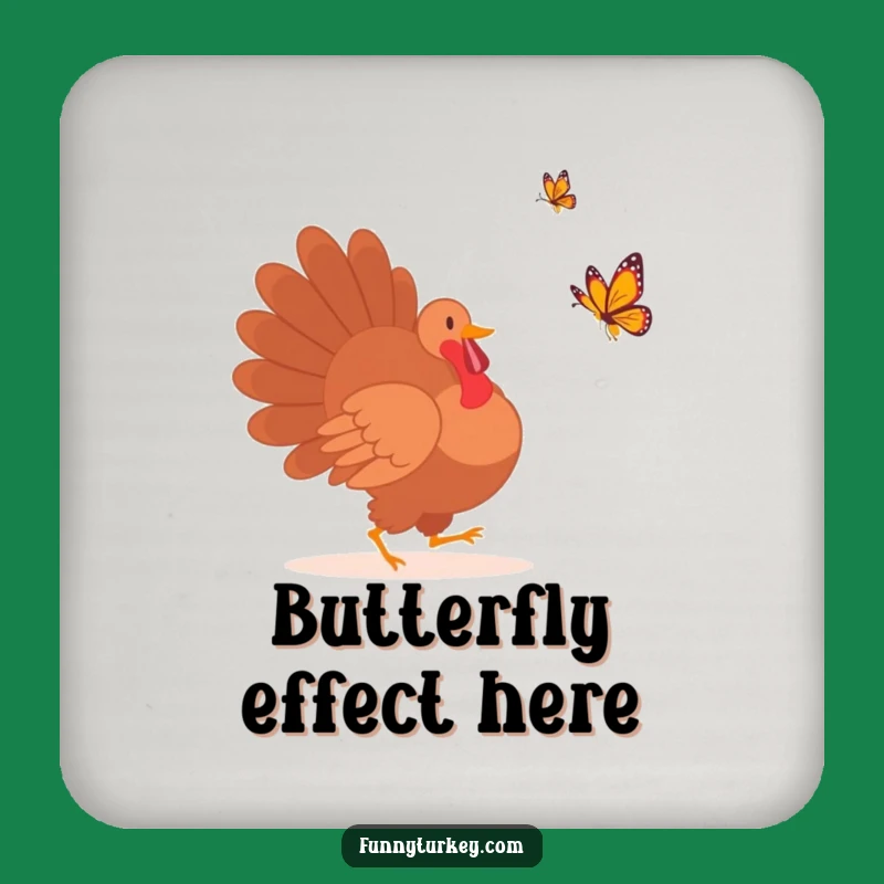 Funny Turkey Silhouette Butterfly Chase Coaster - Protect Surfaces with Humor