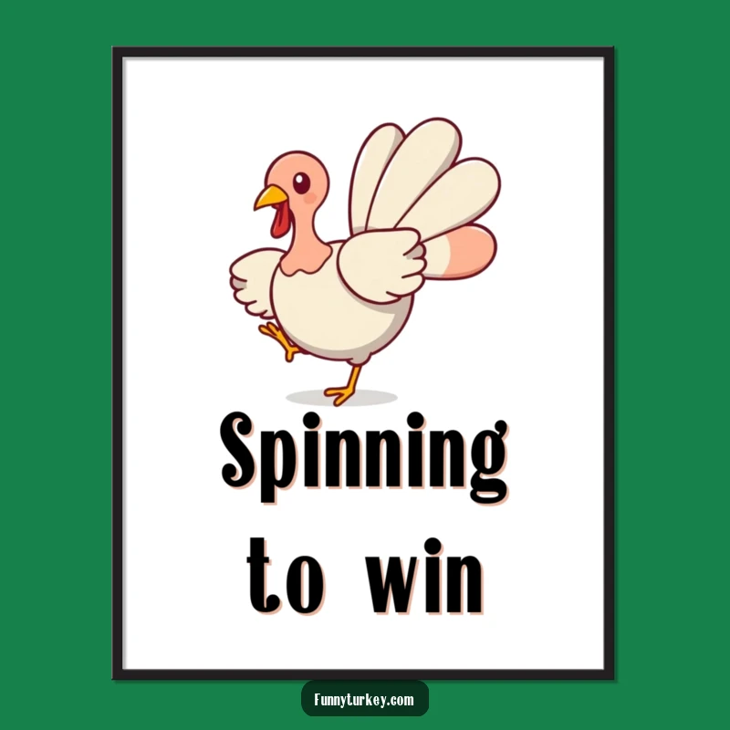 Funny Turkey Spinning Poster: Cute Kawaii Dancer Art, Festive Funny Decor
