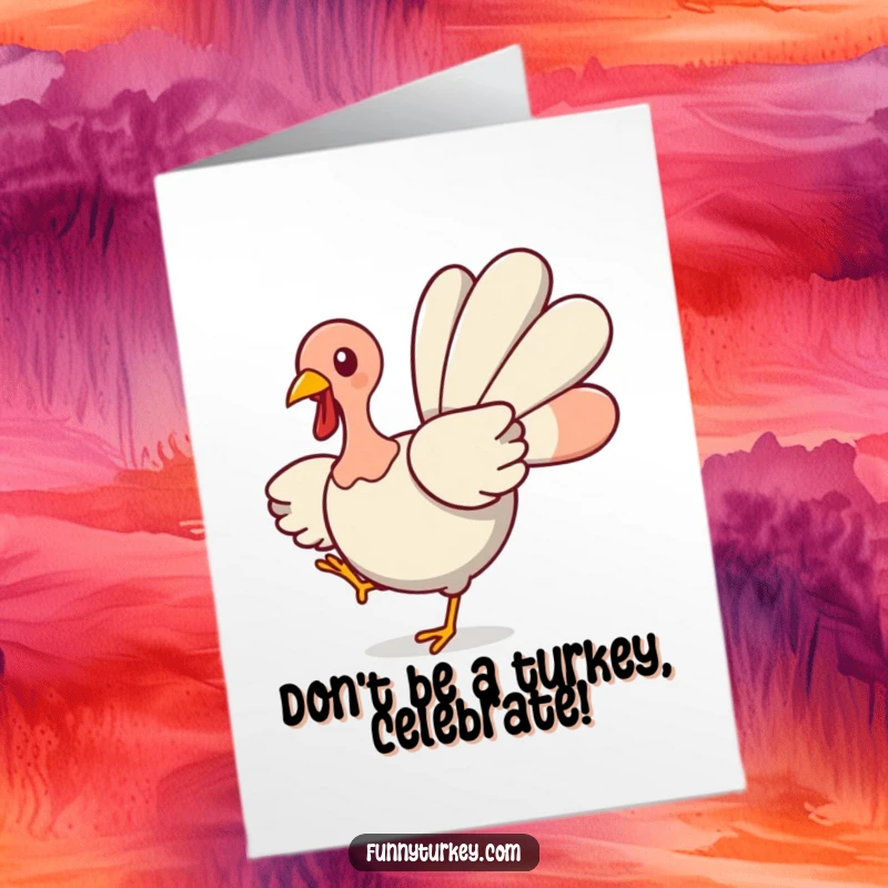 Funny Free Printable Turkey Birthday Card spinning happily with wings spread, cute festive downloadable card.