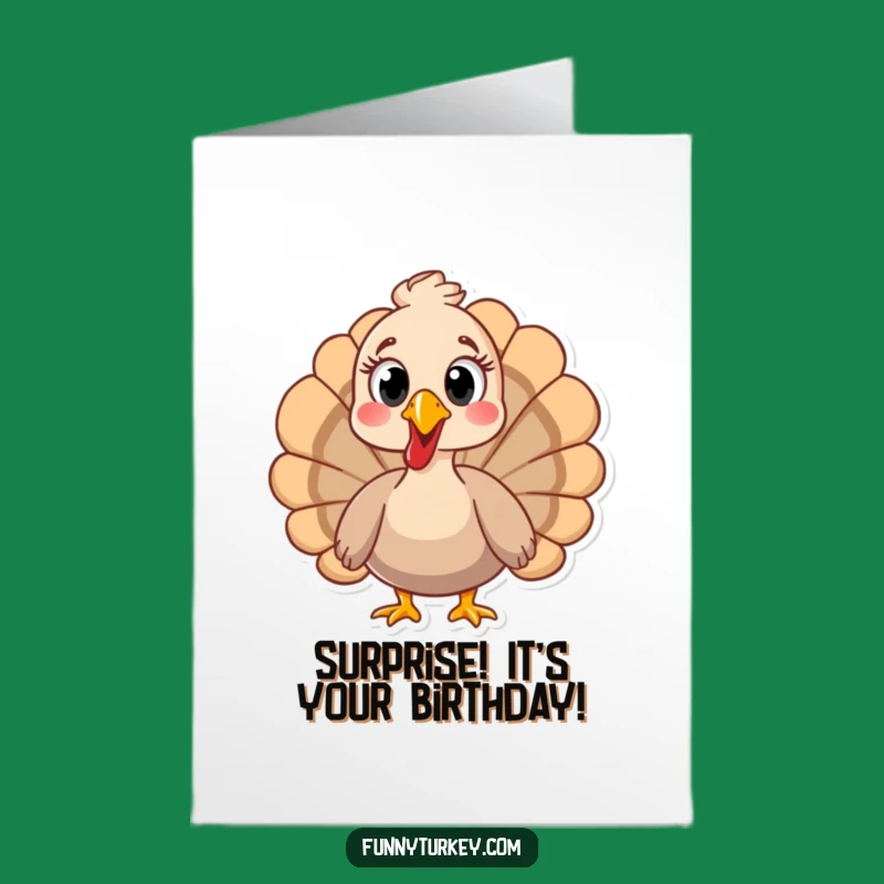 Free Printable Funny Surprise Turkey Birthday Card: Shockingly Hilarious Downloadable Greeting!