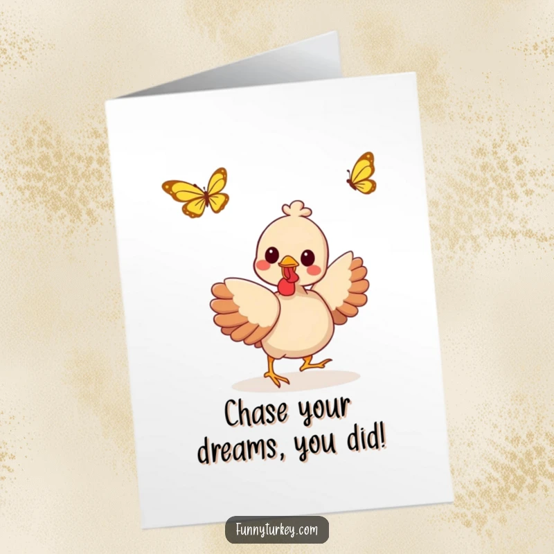 Funny Free Printable Congratulations Card: Joyful kawaii turkey gleefully pursuing a whimsical fluttering butterfly, full of excitement.