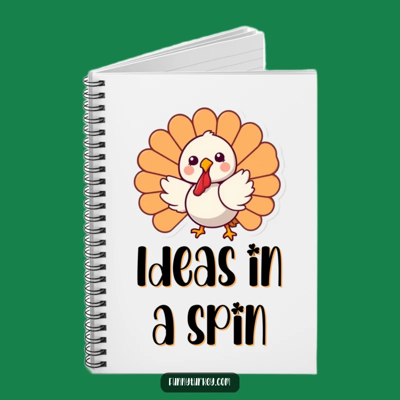 Funny Kawaii Turkey Notebook: Joyful Spinning Pages for Your Hilarious Thoughts